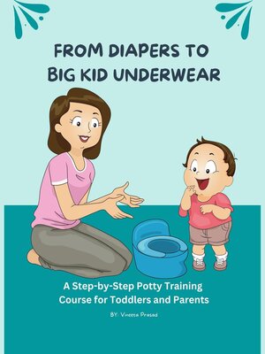 cover image of From Diapers to Big Kid Underwear